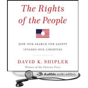   Invades Our Liberties (Audible Audio Edition): David K. Shipler: Books