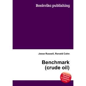  Benchmark (crude oil) Ronald Cohn Jesse Russell Books