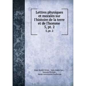  Jacques Detune , Marie Antoinette Duchesne Jean AndrÃ© Deluc  Books