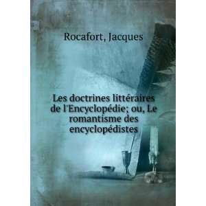   die; ou, Le romantisme des encyclopÃ©distes: Jacques Rocafort: Books