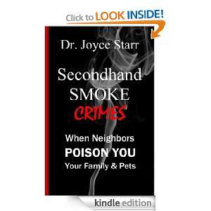 SECONDHAND SMOKE CRIMES: When Neighbors Poison You, Your Family & Pets 