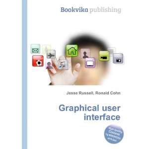  Graphical user interface Ronald Cohn Jesse Russell Books