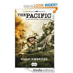 The Pacific (HBO Miniseries) (Spanish Edition): Hugh Ambrose, Martin 