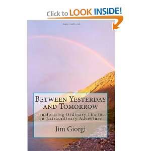  Between Yesterday and Tomorrow: Transforming Ordinary Life 