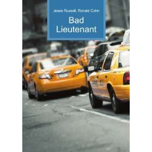  Bad Lieutenant: Ronald Cohn Jesse Russell: Books