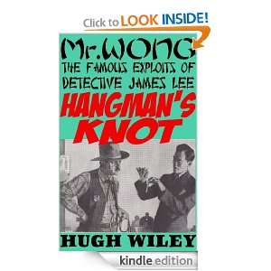 Hangmans Knot [Illustrated] (Detective James Lee Wong): Hugh Wiley 