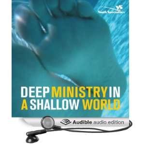 Deep Ministry in a Shallow World: Not So Secret Findings about Youth 