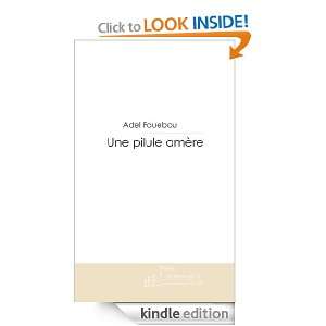 Une Pilule amère (French Edition) Adel Fouebou  Kindle 
