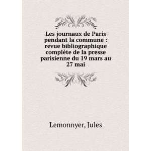   de la presse parisienne du 19 mars au 27 mai: Jules Lemonnyer: Books