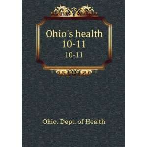  Ohios health. 10 11 Ohio. Dept. of Health Books