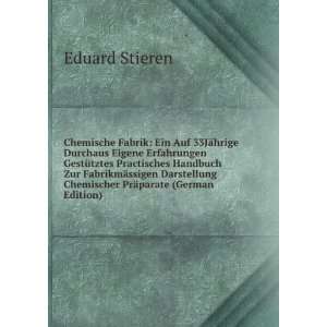   Chemischer PrÃ¤parate (German Edition) Eduard Stieren Books