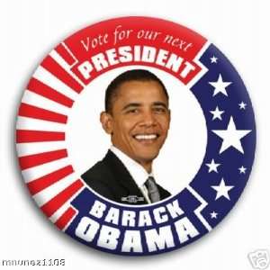  Vote for our next President . Barack Obama Button  3 
