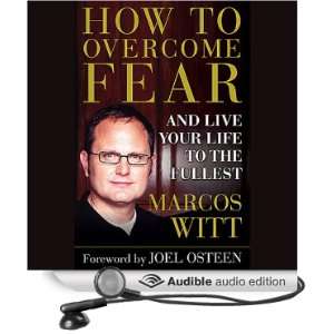  How to Overcome Fear and Live Your Life to the Fullest 