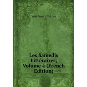  Les Samedis LittÃ©raires, Volume 4 (French Edition 