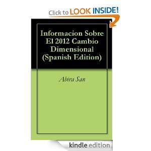 Informacion Sobre El 2012 Cambio Dimensional (Spanish Edition) Abira 