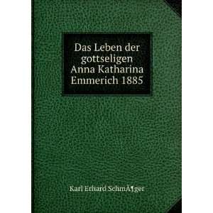  Das Leben der gottseligen Anna Katharina Emmerich 1885 