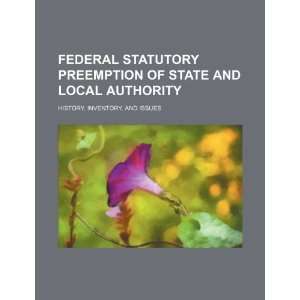  Federal statutory preemption of state and local authority 