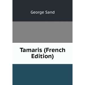  Tamaris (French Edition): George Sand: Books