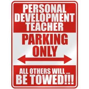   PERSONAL DEVELOPMENT TEACHER PARKING ONLY  PARKING SIGN 