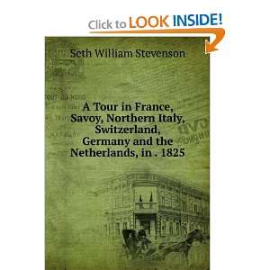 Tour in France, Savoy, Northern Italy, Switzerland, Germany and the 