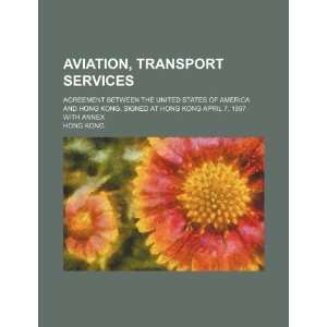  Aviation, transport services agreement between the United 