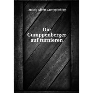  Die Gumppenberger auf turnieren Ludwig Albert Gumppenberg Books