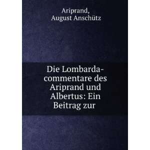   und Albertus: Ein Beitrag zur .: August AnschÃ¼tz Ariprand: Books