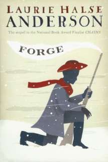   Forge by Laurie Halse Anderson, Atheneum Books for 
