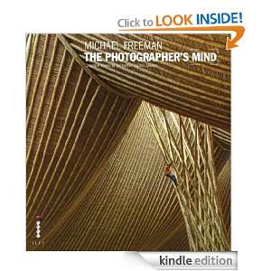 The Photographers Mind: Creative Thinking for Better Digital Photos 