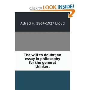   philosophy for the general thinker;: Alfred H. 1864 1927 Lloyd: Books