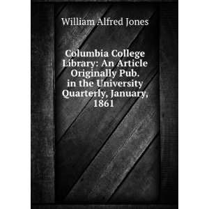   the University Quarterly, January, 1861 .: William Alfred Jones: Books