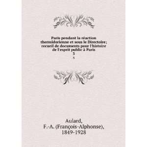   de lesprit public Ã  Paris. 3 F. A. (FranÃ§ois Alphonse), 1849