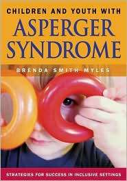 Children and Youth With Asperger Syndrome, (1412904986), Brenda Smith 