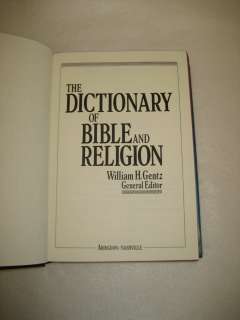THE DICTIONARY OF BIBLE AND RELIGION Edited by Gentz Abingdon 1986 