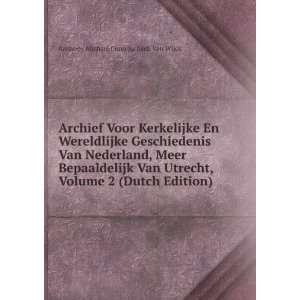   Dutch Edition): Anthony Michael Cornelis Asch Van Wijck: Books