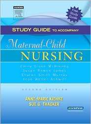 Study Guide to Accompany Maternal Child Nursing, (1416002553), Emily 