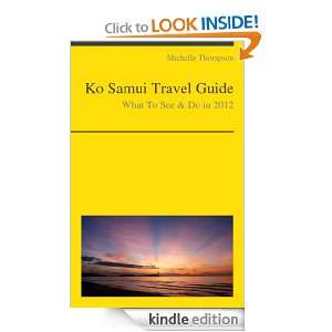 Ko Samui, Thailand Travel Guide   What To See & Do In 2012: Michelle 