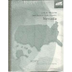  NEVADA LIFE & HEALTH INSURANCE LAW DIGEST by BISYS 