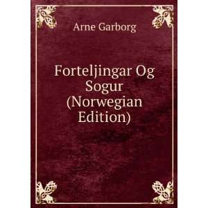    Forteljingar Og Sogur (Norwegian Edition) Arne Garborg Books