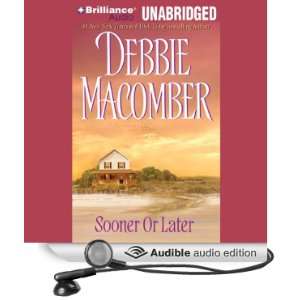  Sooner or Later (Audible Audio Edition) Debbie Macomber 
