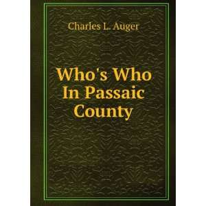  Whos Who In Passaic County Charles L. Auger Books