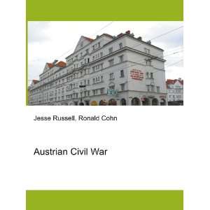  Austrian Civil War: Ronald Cohn Jesse Russell: Books