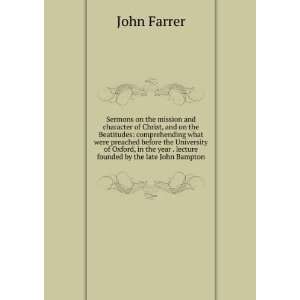   year . lecture founded by the late John Bampton.: John Farrer: Books
