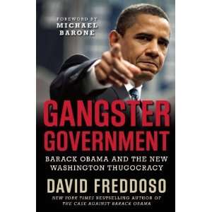  Gangster Government Barack Obama and the New Washington 