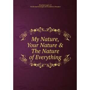  My Nature, Your Nature & The Nature of Everything 