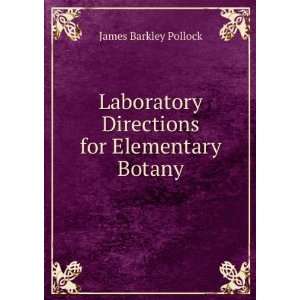   Directions for Elementary Botany James Barkley Pollock Books