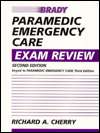 Paramedic Emergency Care Exam Review, (0835951030), Richard A. Cherry 