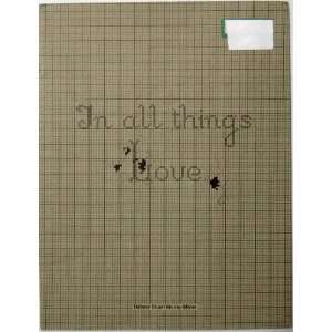 In all things Love (Moravian Quotationsh) Dabney Stuart Murry Milner 