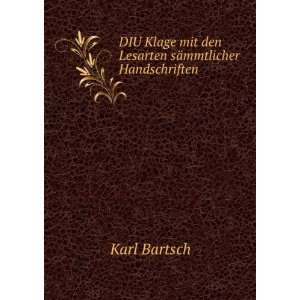   mit den Lesarten sÃ¤mmtlicher Handschriften Karl Bartsch Books