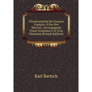   une Grammaire Et Dun Glossaire (French Edition) Karl Bartsch Books